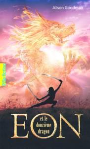 Eon et le douzième dragon, Alison Goodman