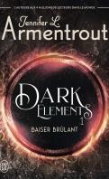 The Dark Elements, Tome 1 : Baiser brûlant