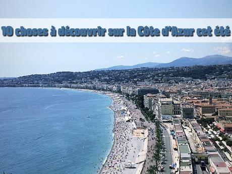 10 choses à découvrirsur la Côte d’Azur cet été