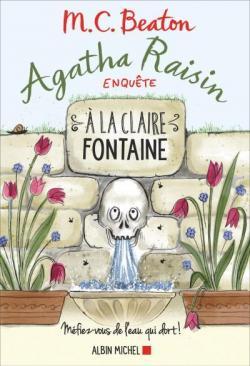 Agatha Raisin enquête – A la claire fontaine