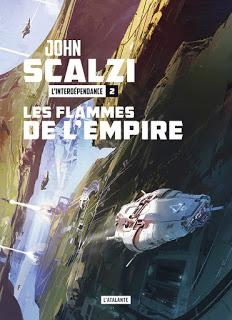L'interdépendance tome 2 : Les flammes de l'empire - John Scalzi