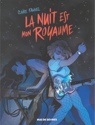 La nuit est mon royaume de Claire Fauvel, aux éditions Rue de Sèvres