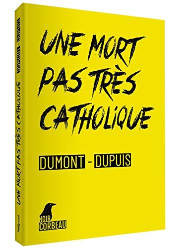 Une mort pas très catholique, par Agnès Dumont et Patrick Dupuis