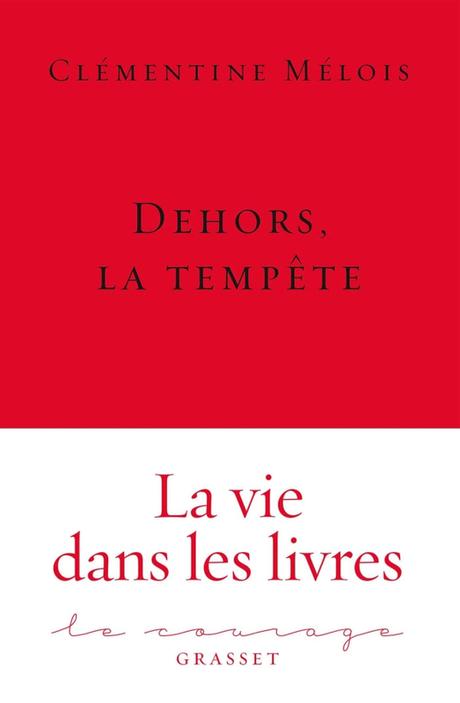 Dehors, la tempête, de Clémentine Mélois (éd. Grasset) 9782246815976-001-T