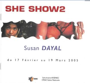 CMA Scène Nationale 2005 b Exposition She Show de Susan Dayal CMAC Scène Nationale 2005