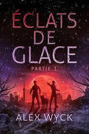 Éclats de glace intégrale, Alex Wyck