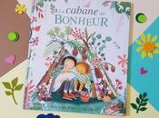cabane bonheur Clare Helen Welsh Gilland