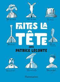 #CULTURE #Flammarion - PATRICE LECONTE RACONTE ET ILLUSTRE LES HISTOIRES PEU BANALES DE HUIT DRÔLES DE TÊTES POUR S’AMUSER SANS SE CASSER LA TÊTE ! #CULTURE #Flammarion - PATRICE LECONTE RACONTE ET ILLUSTRE LES HISTOIRES PEU BANALES DE HUIT DRÔLES DE TÊTES POUR S’AMUSER SANS SE CASSER LA TÊTE !