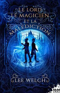 Le lord, le magicien et la malédiction de Lee Welch