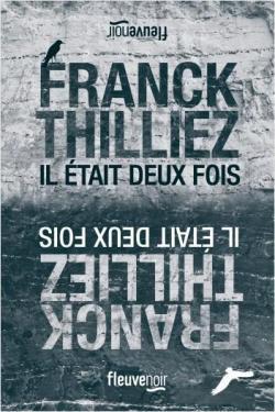 [Chronik’Book] : Il était deux fois – F. THILLIEZ