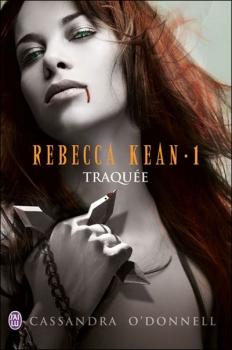 Couverture Rebecca Kean, tome 1 : Traquée