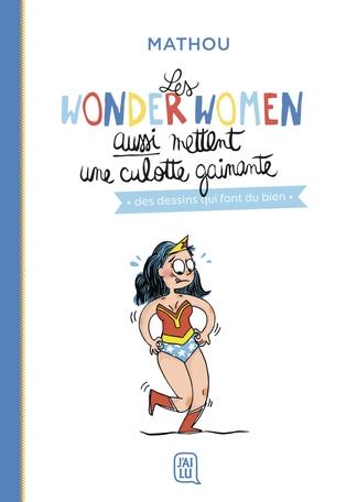 Couverture Les wonderwomen aussi mettent une culotte gainante