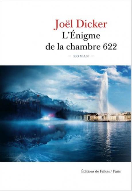 L’Enigme de la chambre 622 de Joël Dicker