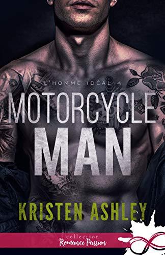 Motorcycle Man: L'homme idéal, T4 par [Kristen Ashley, Morgane Rubbo]