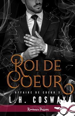 Affaire de coeur Tome 3 - Roi de coeur de L.H. Cosway ♥ ♥ ♥