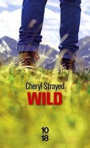 Wild, Cheryl Strayed… coup de coeur !