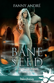 Bane seed #5 Pour qui sonne le crépuscule de Fanny André