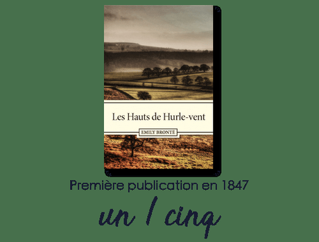 Chronique : Les Hauts de Hurle-vent – Emily Brontë
