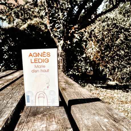Marie d’en haut – Agnès Ledig