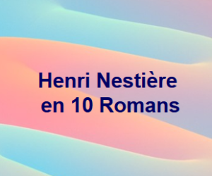 Henri Nestière – 10 Romans