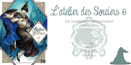 L’atelier des sorciers #6 • Kamome Shirahama L’atelier des sorciers #6 • Kamome Shirahama