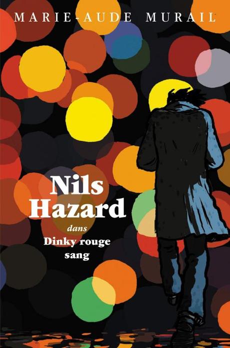 Nils Hazard, tome 1 : Dinky rouge sang - Marie-Aude Murail