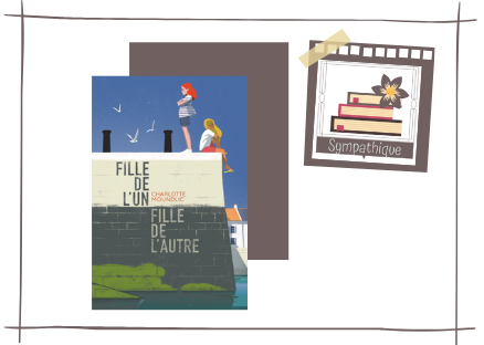 Fille de l'un, fille de l'autre de Charlotte Moundlic