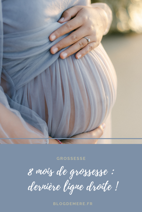 8 mois de grossesse : dernière ligne droite ! 8 mois de grossesse : dernière ligne droite !