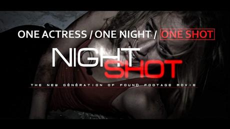 Night Shot, le Found Footage à la française par Shadowz