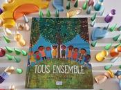 INSTA REVIEW Tous ensemble Britta Teckentrup Paru chez SASSI JUNIOR