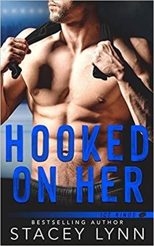 Mon avis sur Hooked on her , le 3ème tome de la saga Ice Kings de Stacey Lynn