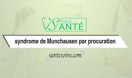 Syndrome de munchausen par procuration syndrome de Munchausen par procuration