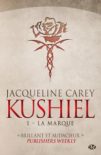 Kushiel, tome 1 : La marque, de Jacqueline Carey