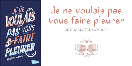 Je ne voulais pas vous faire pleurer • Charlotte Monnier