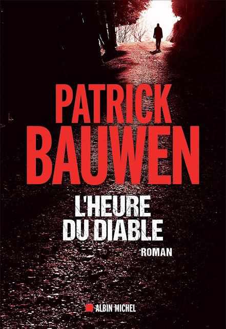 News : L'Heure du Diable - Patrick Bauwen (Albin Michel)