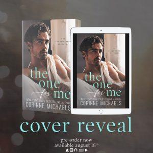 Cover Reveal : Découvrez la couverture et le résumé de The one for me de Corinne Michaels