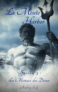 La Meute Harbor, Saison 3 : La Menace des Dieux d’Audrey S.G.