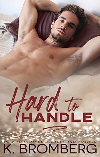 Mon avis sur Hard to Handle, le 1er tome de la saga Hard de K Bromberg