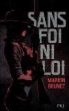 Marion Brunet – Sans foi ni loi