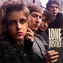 BACK TO BEFORE AND ALWAYS.... Lone Justice