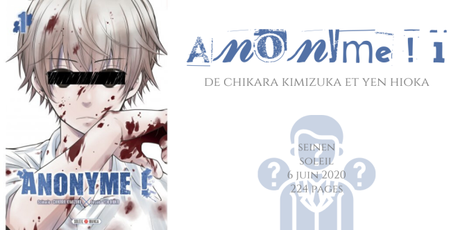 Anonyme ! #1 • Chikara Kimizuka et Yen Hioka