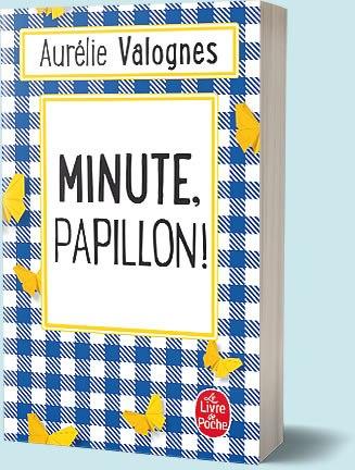 Minute, papillon ! part Aurélie Valognes