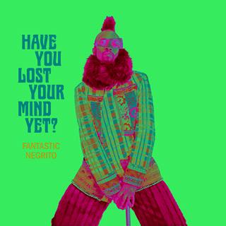 FLASH : FANTASTIC NEGRITO / SEA GIRLS / BUSTY AND THE BASS