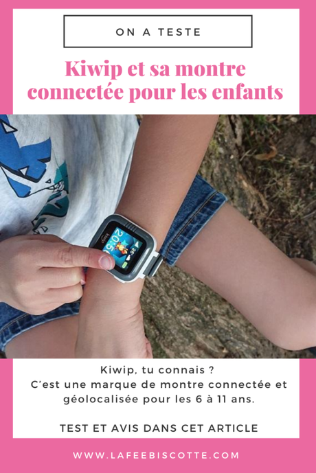 Kiwip et sa montre connectée pour les enfants