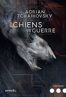 Chiens de guerre - Adrian Tchaikovsky Chiens de guerre - Adrian Tchaikovsky