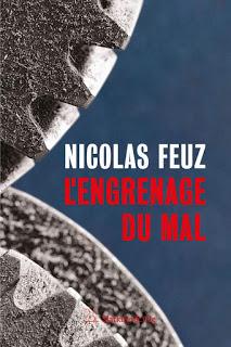 L'engrenage du mal - Nicolas Feuz L'engrenage du mal - Nicolas Feuz