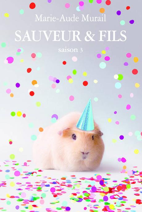 {Découverte} Sauveur & Fils, Saison 3, Marie-Aude Murail – @Bookscritics