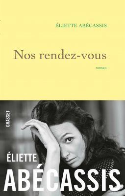 Nos rendez-vous - Eliette Abécassis