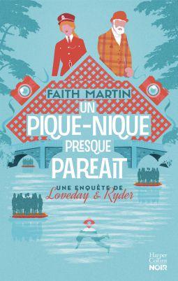 Loveday & Ryder, tome 2 : Un pique-nique presque parfait - Faith Martin