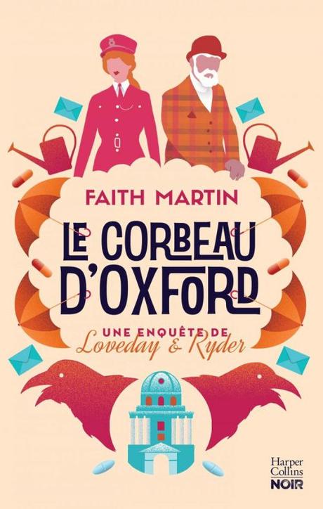 Le corbeau d'Oxford, une enquête de Loveday & Ryder - Faith Martin